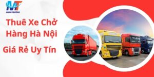 Thuê xe chở hàng Hà Nội